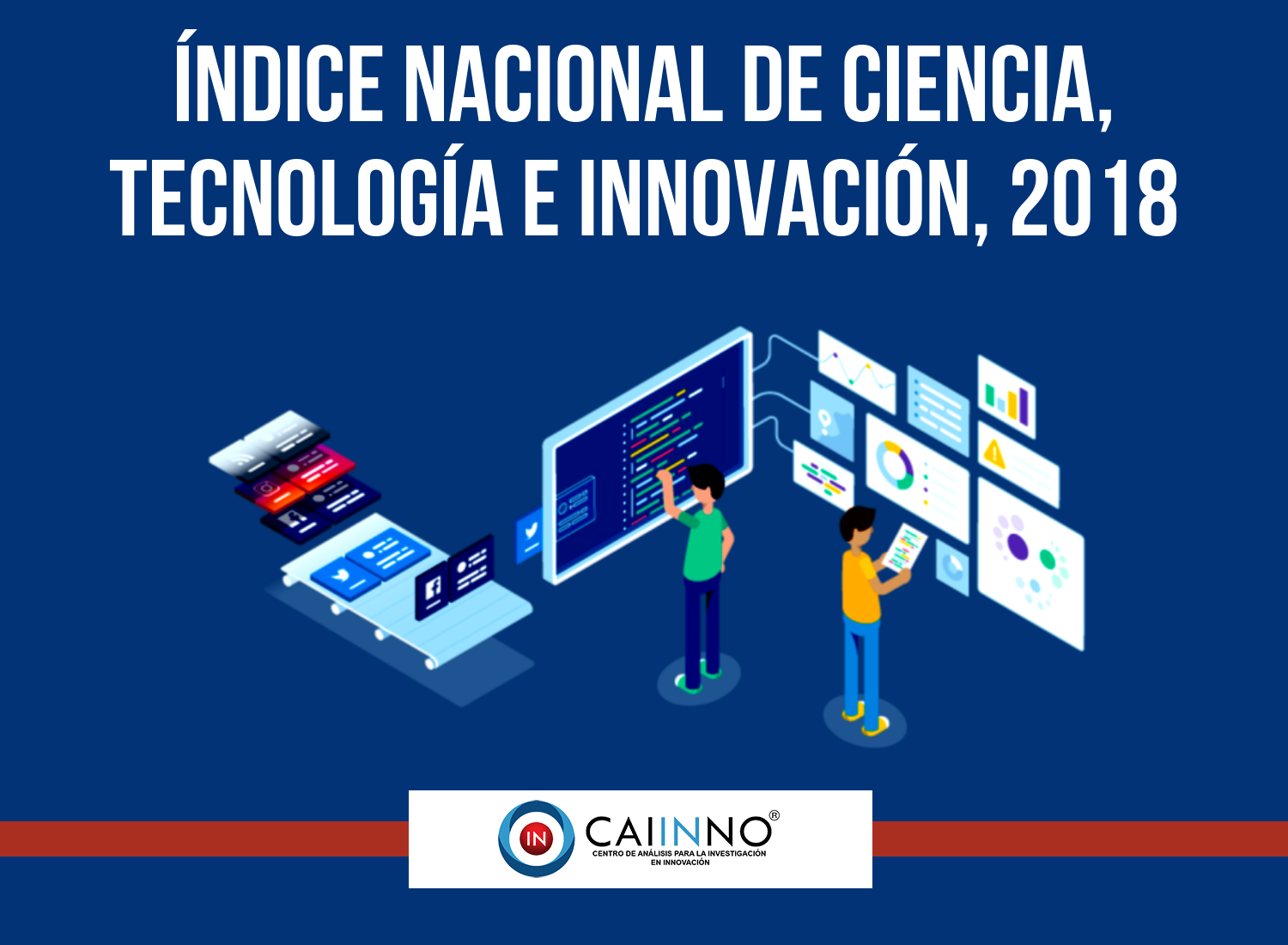 Índice nacional de ciencia, tecnología e innovación 2018