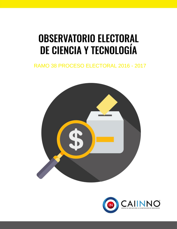 Observatorio Electoral de Ciencia y Tecnología Ramo 38 (2016-2017)